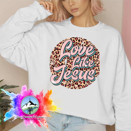 Christian-Love Like Jesus-Sweatshirt